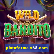 plataforma v68.com